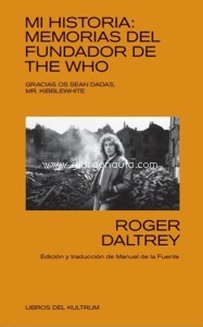 Mi historia: memorias del fundador de The Who. 9788494938351