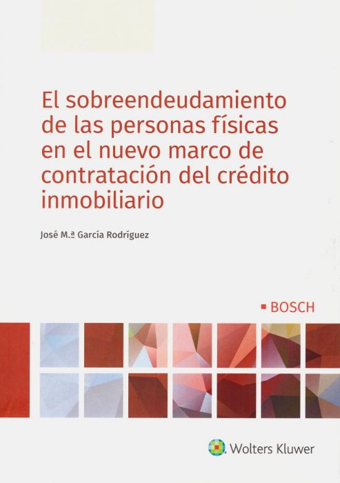 Sobreendeudamiento de las personas físicas en el nuevo marco de contratación del crédito inmobiliario