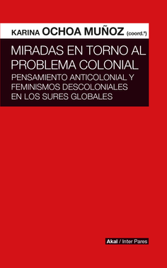 Miradas en torno al problema colonial. 9786078683000