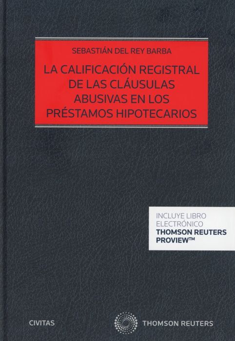 La calificación registral de las claúsulas abusivas en los préstamos hipotecarios. 9788413096018