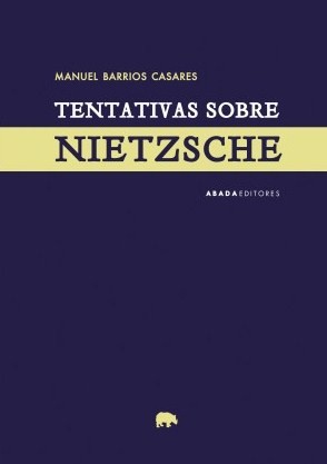 Tentativas sobre Nietzsche. 9788417301361