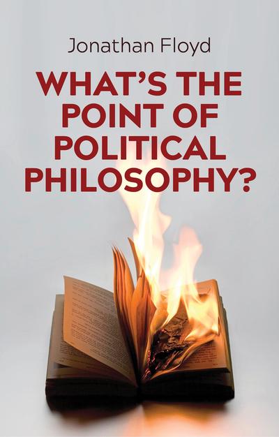 What's the point of political philosophy?. 9781509524198