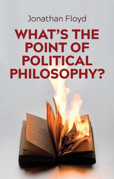 What's the point of political philosophy?