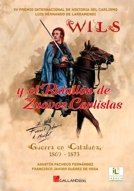 Wils y el Batallón de Zuavos Carlistas. 9788416200962
