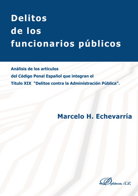 Delitos de los funcionarios públicos. 9788413241654