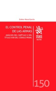 El control penal de las armas. 9788413132068