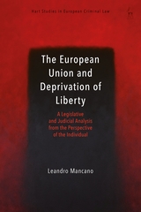 The European Union and deprivation of liberty. 9781509908080