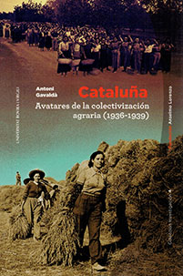 Cataluña, avatares de la colectivización agraria (1936-1939). 9788494680700