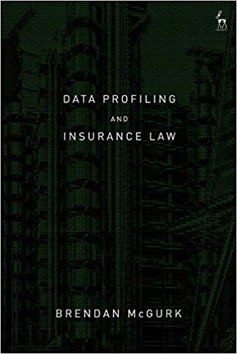 Data profiling and insurance law. 9781509920617