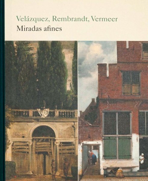 Velázquez, Rembrandt, Vermeer. 9788484805304
