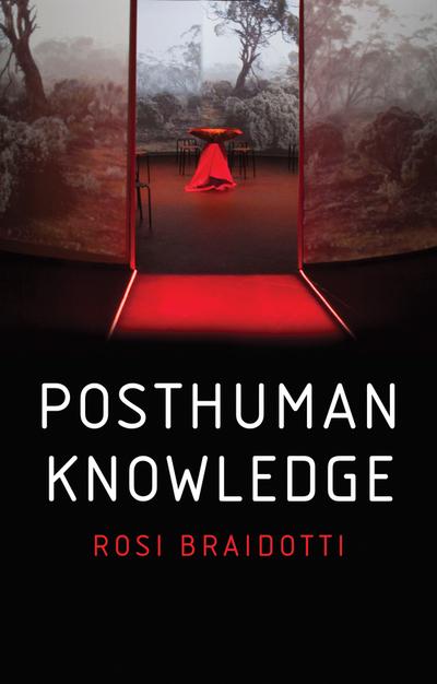 Posthuman knowledge. 9781509535262