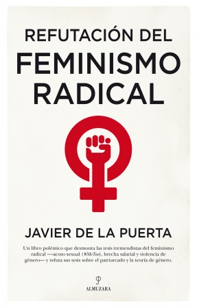 Refutación del feminismo radical. 9788417558994