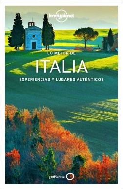 Lo mejor de Italia: experiencias y lugares auténticos. 9788408185345