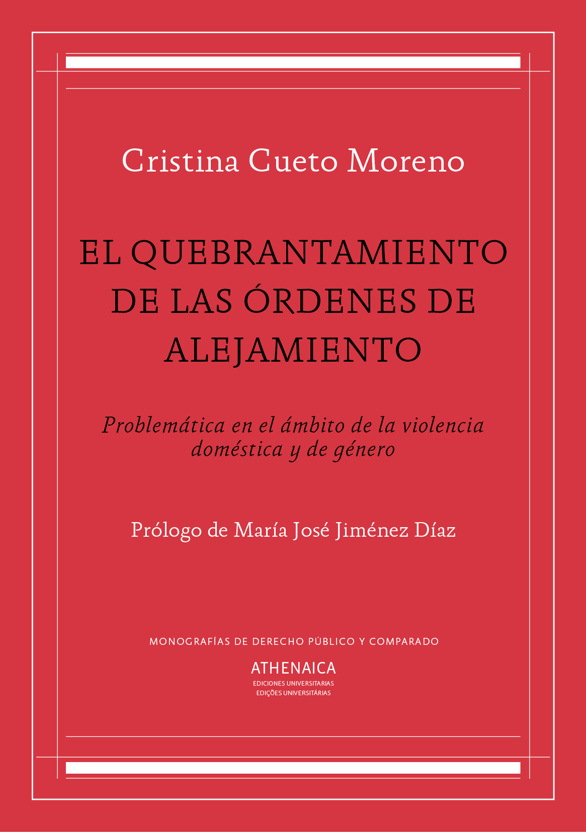 El quebrantamiento de las órdenes de alejamiento