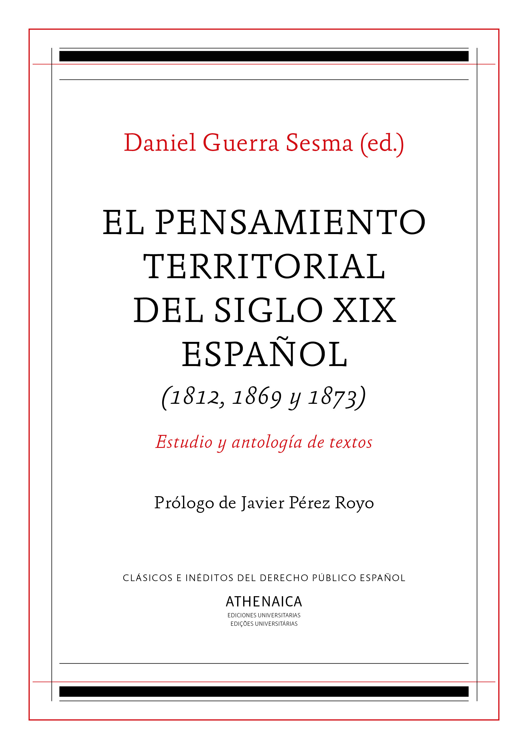 El pensamiento territorial del siglo XIX español (1812, 1869 y 1873). 9788417325275