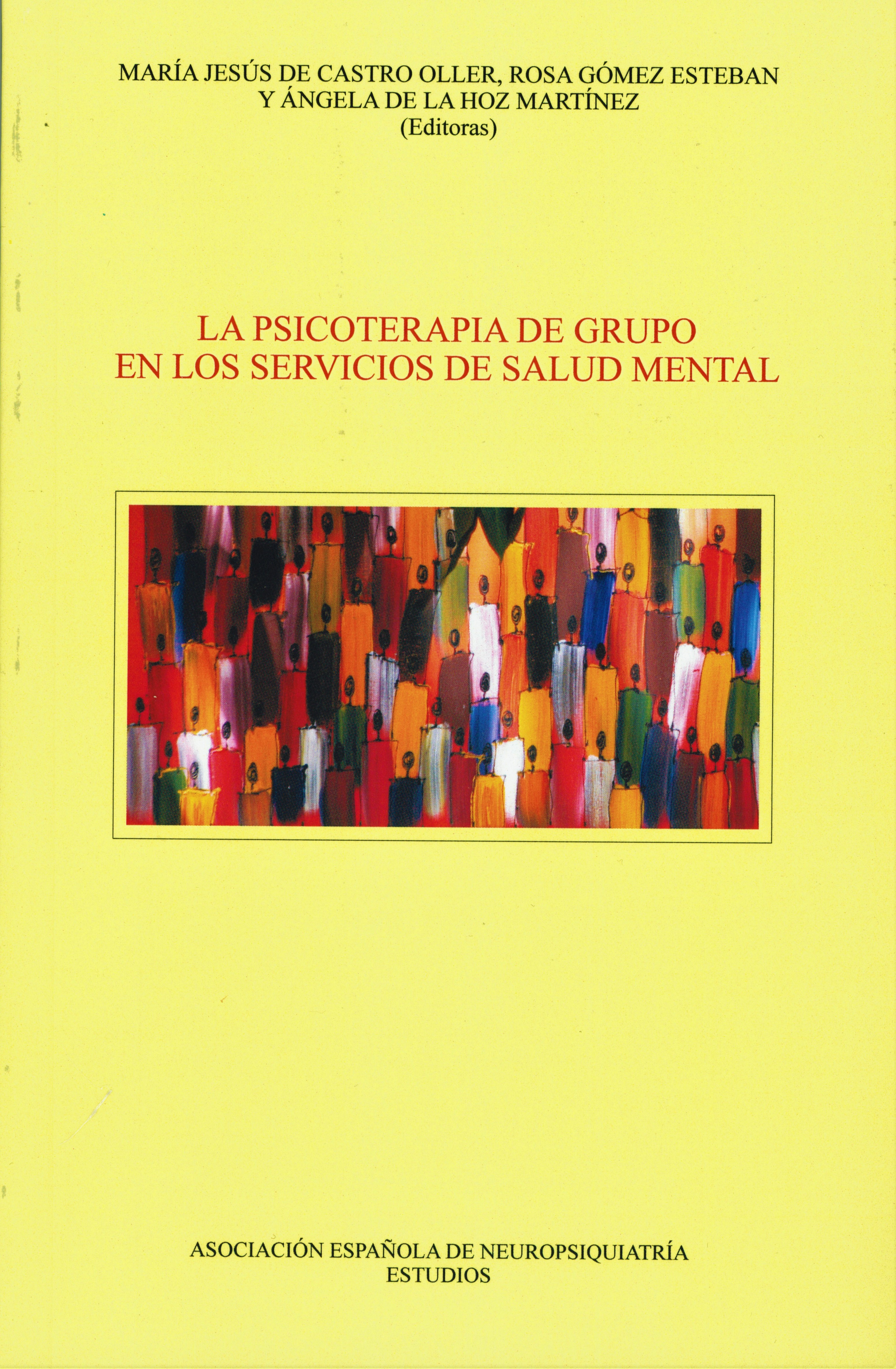 La psicoterapia de grupo en los servicios de salud mental. 9788495287908