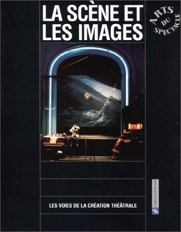 La escene et les images