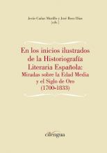 En los inicios ilustrados de la historiografía literaria española. 9788417107925
