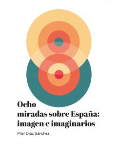 Ocho miradas sobre España. 9788483446911