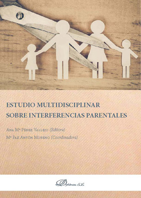 Estudio multidisciplinar sobre interferencias parentales. 9788413241159