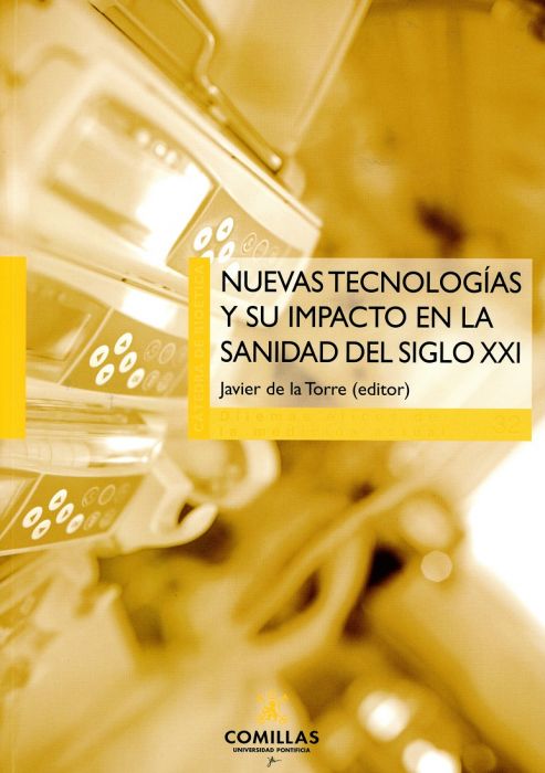 Nuevas tecnologías y su impacto en la sanidad del siglo XXI. 9788484687856