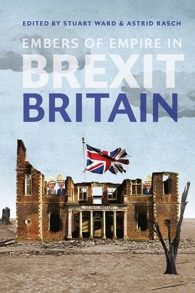 Embers of empire in Brexit Britain