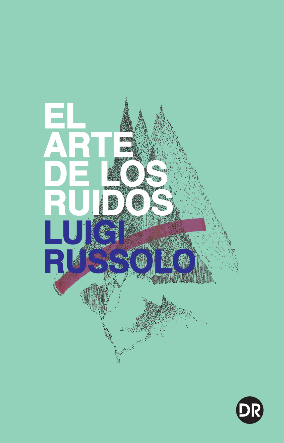 El arte de los ruidos. 9789874611444