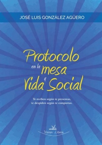 Protocolo en la mesa y vida social. 9788416284924