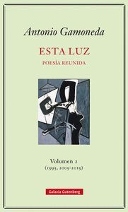 Esta luz. Poesía reunida. 9788417747848