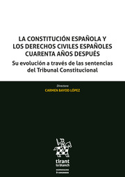 La Constitución Española y los derechos civiles españoles cuarenta años después. 9788413138541