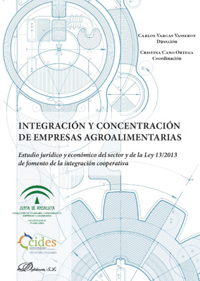 Integración y concentración de empresas agroalimentarias. 9788491488903