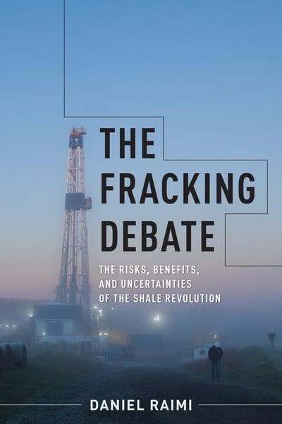 The fracking debate. 9780231184878