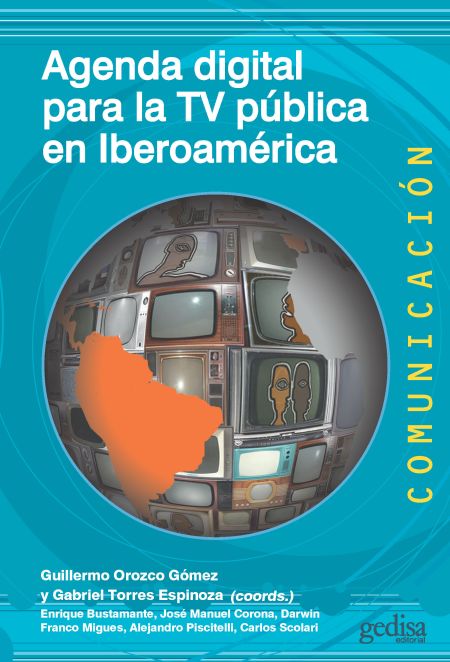 Agenda digital para la TV pública en Iberoamérica. 9788417690991