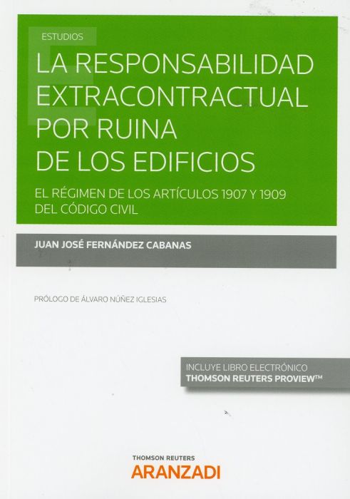 La responsabilidad extracontractual por ruina de los edificios. 9788413098807