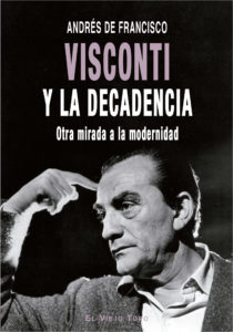 Visconti y la decadencia. 9788417700386