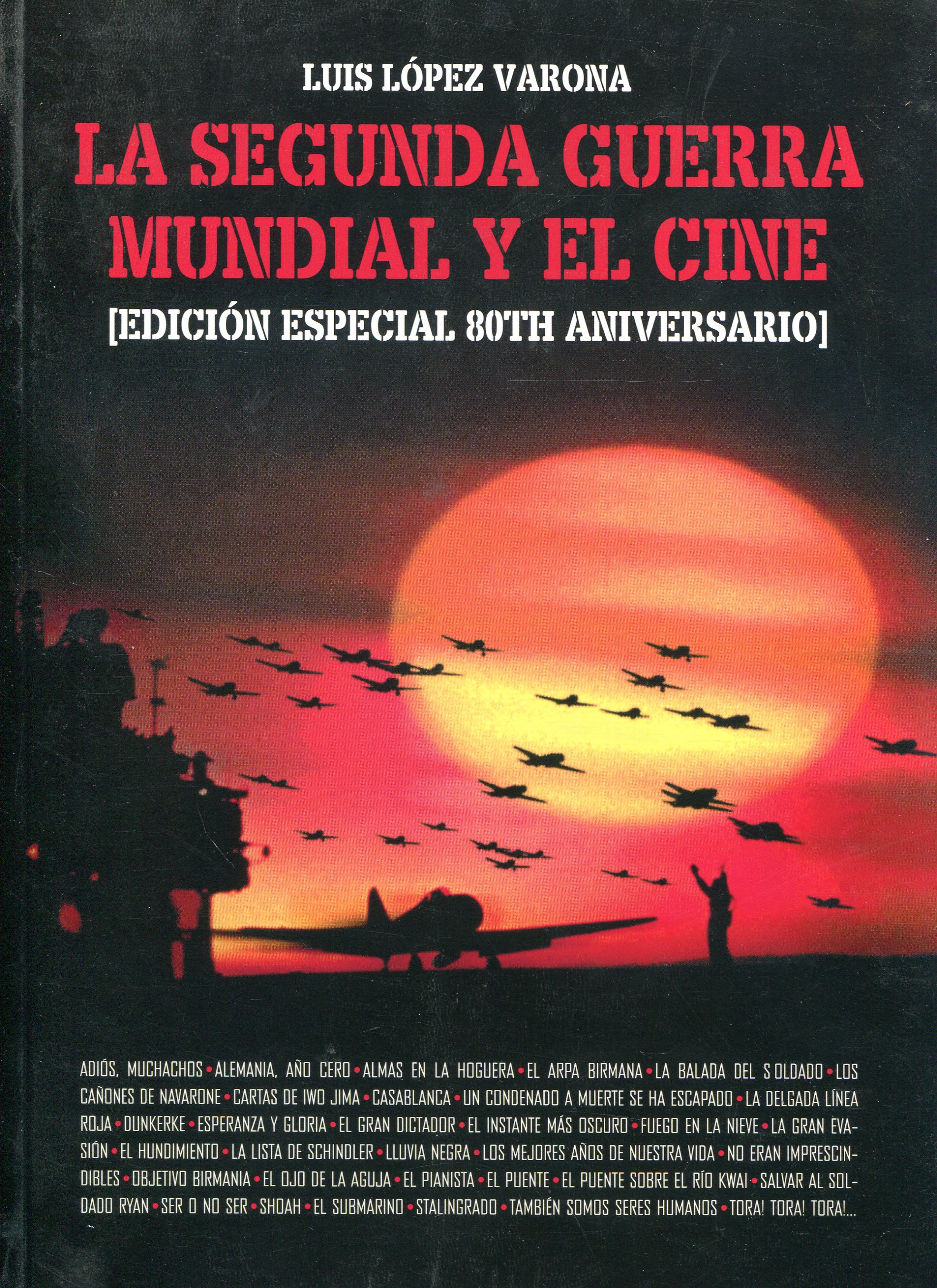 La Segunda Guerra Mundial y el cine. 9788412094701
