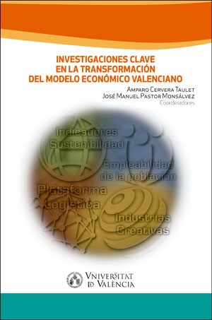 Investigaciones clave en la transformación del modelo económico valenciano. 9788491332299
