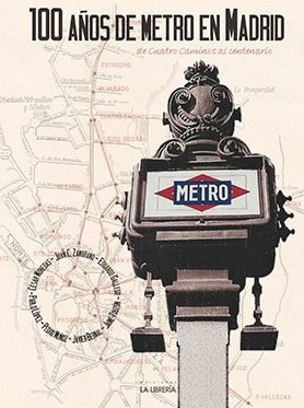 100 años de Metro en Madrid