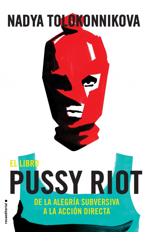 El Libro Pussy Riot. 9788416859559