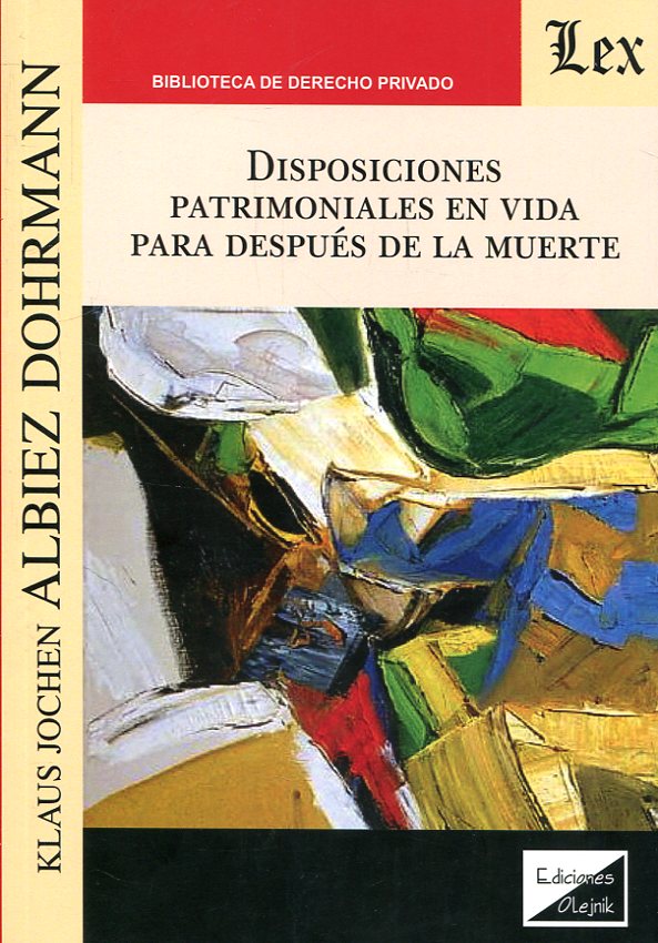 Disposiciones patrimoniales en vida para después de la muerte