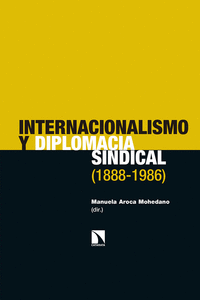 Internacionalismo y diplomacia sindical. 9788490978344