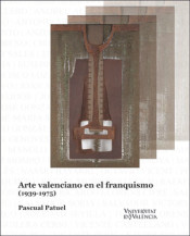 Arte valenciano en el franquismo. 9788491344445