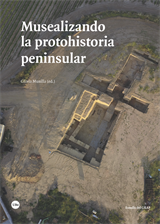 Musealizando la protohistoria peninsular. 9788491682752