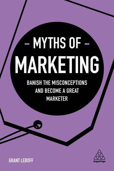 Myths of Marketing. 9780749483913