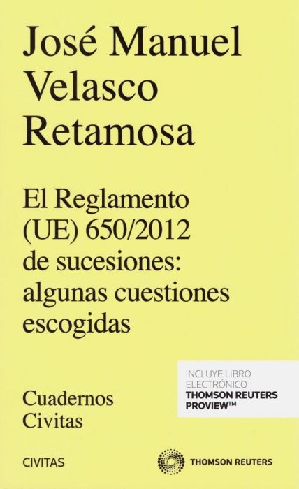 El Reglamento (UE) 650/2012 de sucesiones. 9788413086248