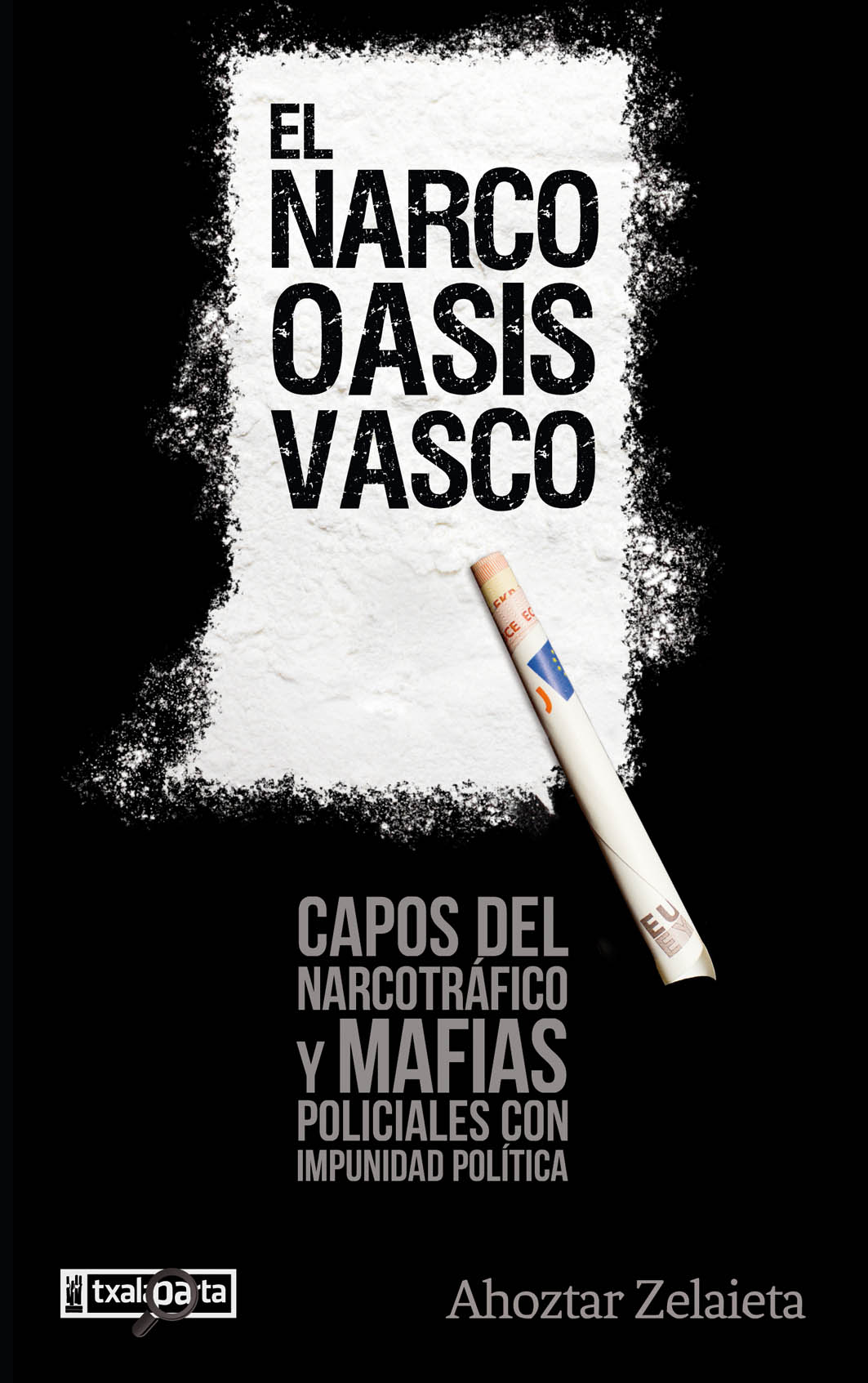 El narco-oasis vasco. 9788417065973