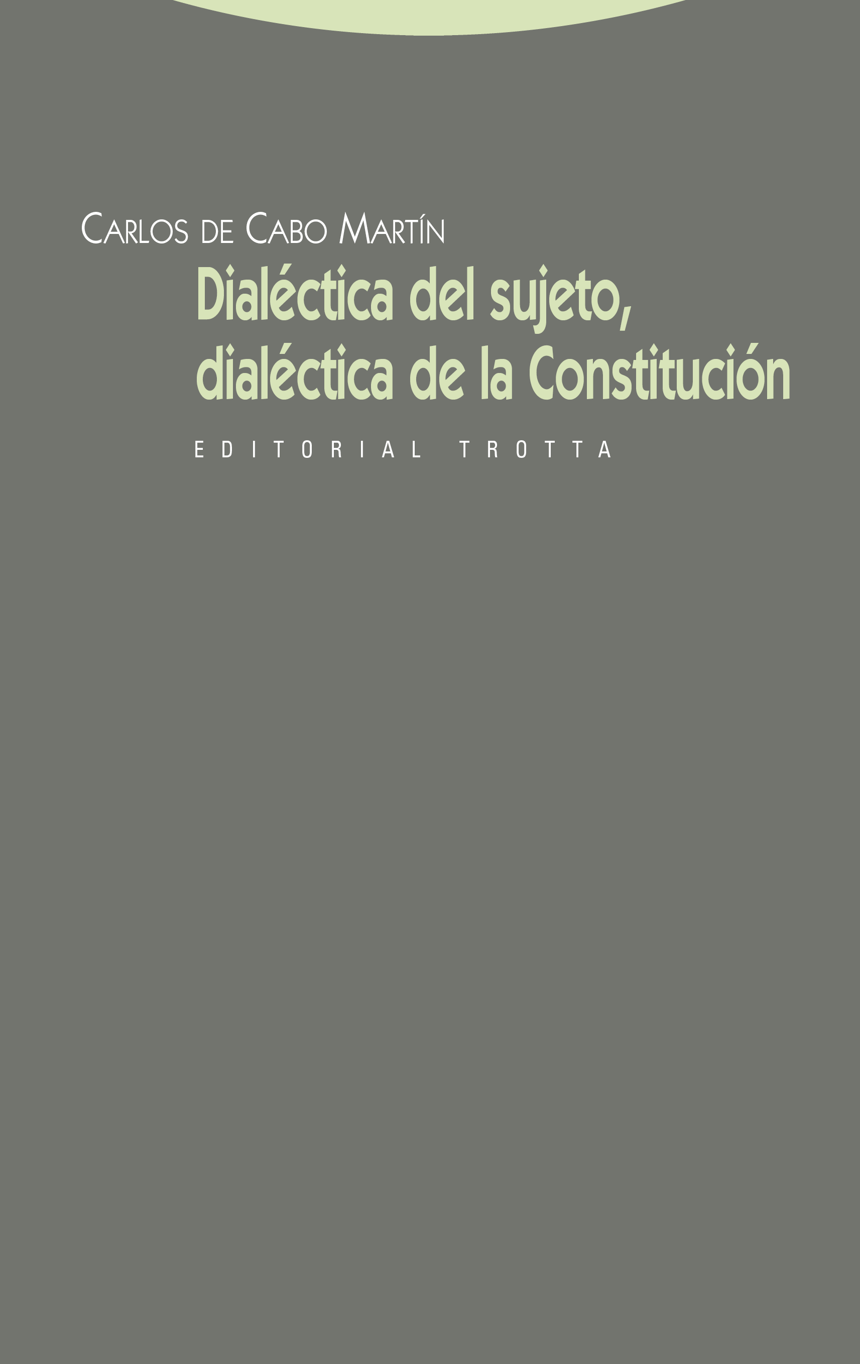 Dialéctica del sujeto, dialéctica de la Constitución. 9788498791211