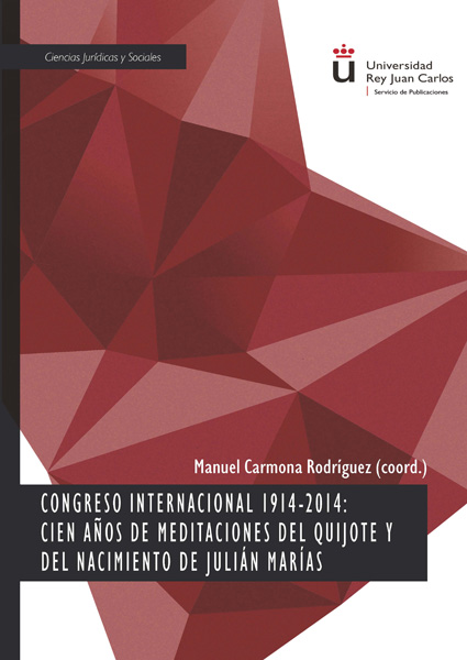 Congreso Internacional 1914-2014: Cien años de meditaciones del Quijote y del nacimiento de Julián Marías. 9788413244624