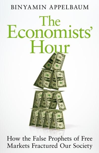 The economists' hour. 9781509879137