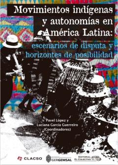 Movimientos indígenas y autonomías en América Latina. 9789871497935